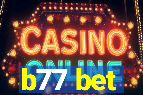 b77 bet